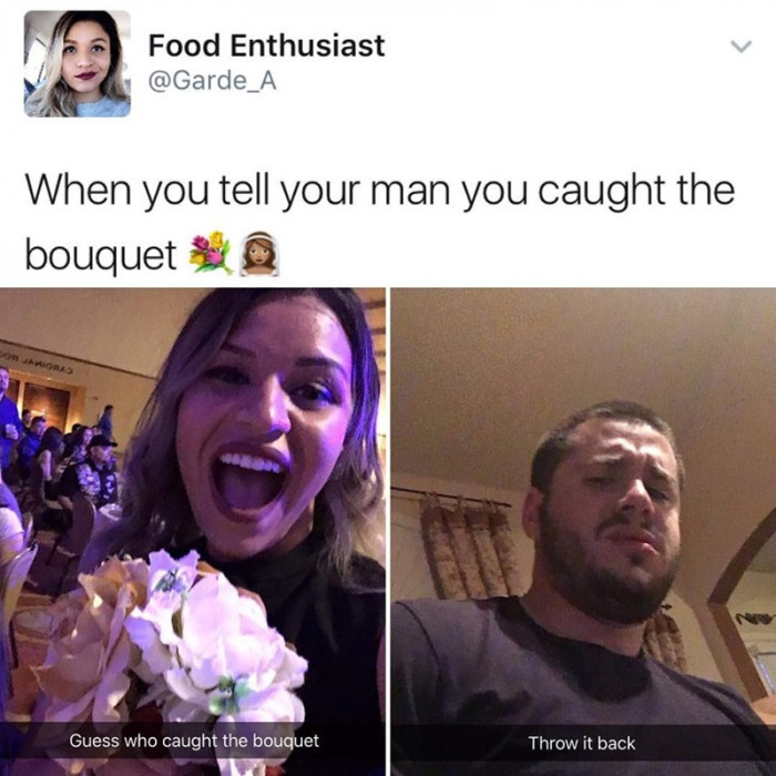 When You Tell Your Man You Got The Bouquet 