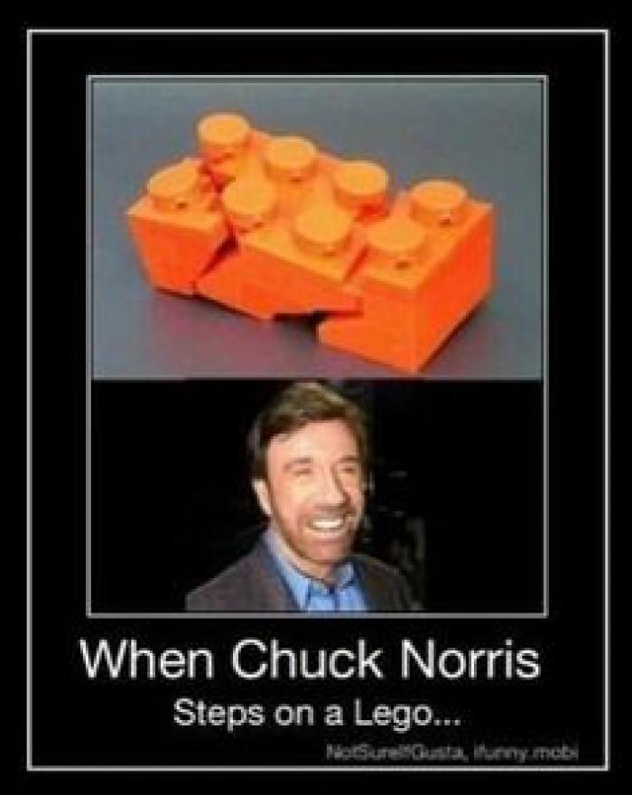 Chuck Norris steps on a Lego...