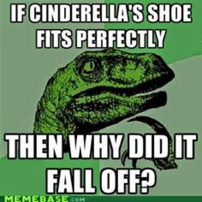 If Cinderella shoe fits perfectly then why did it fall of?