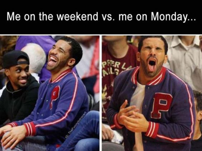 Weekend Me Vs Monday Me