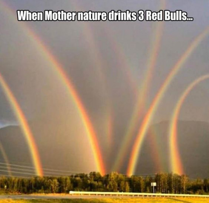 When Mother Nature Drinks Red Bulls
