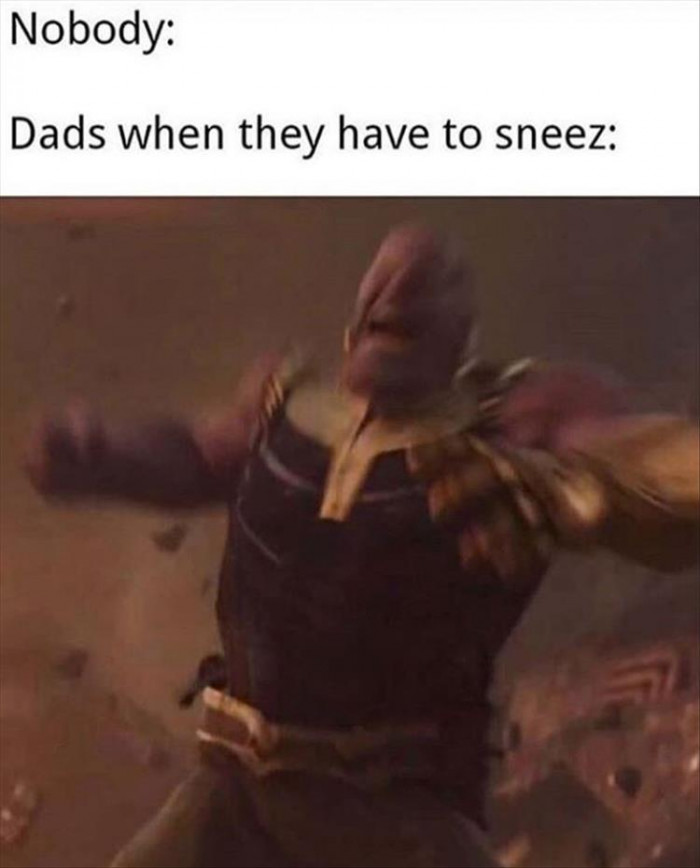 All Dad's When They Sneeze