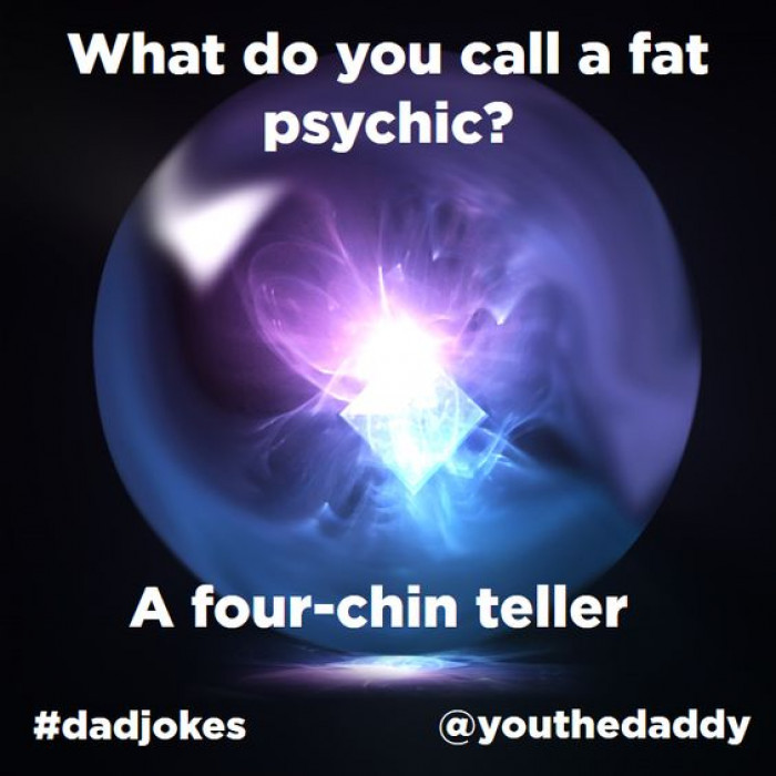 What Do You Call A Fat Psychic?