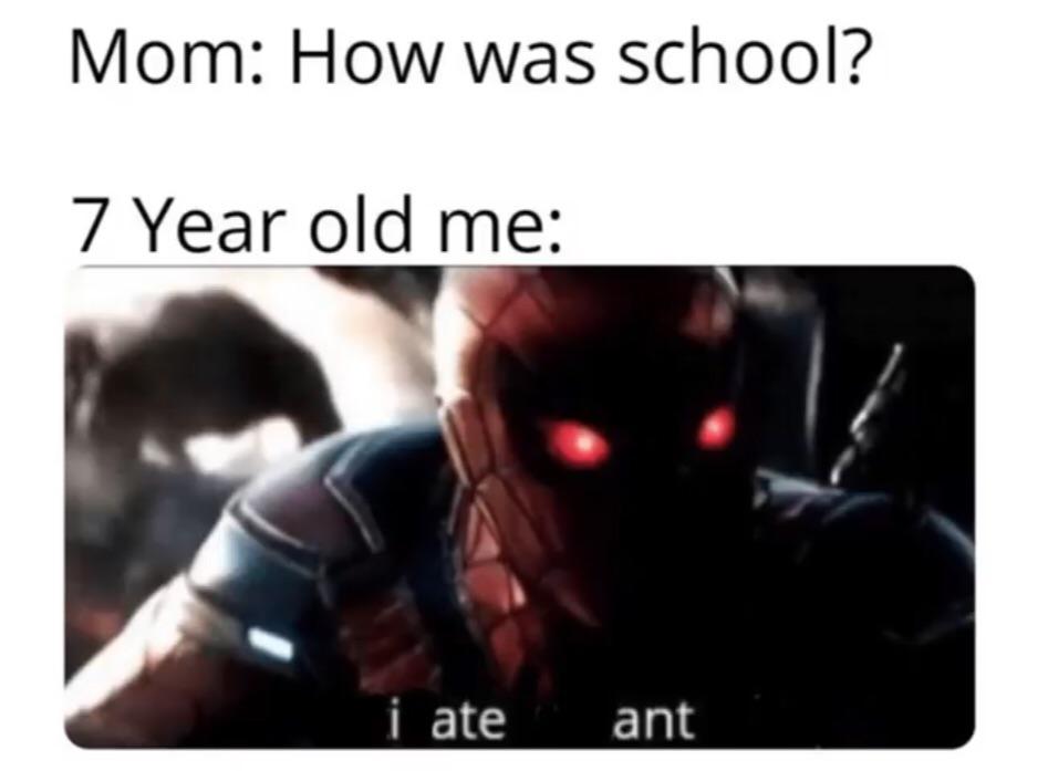 I ate ant
