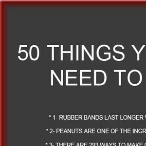 50 Things You Didn’t Need To Know