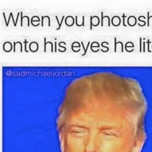 When You Photoshop Donald Trump
